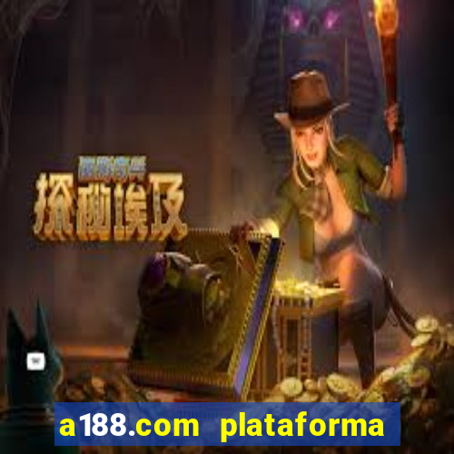 a188.com plataforma de jogos